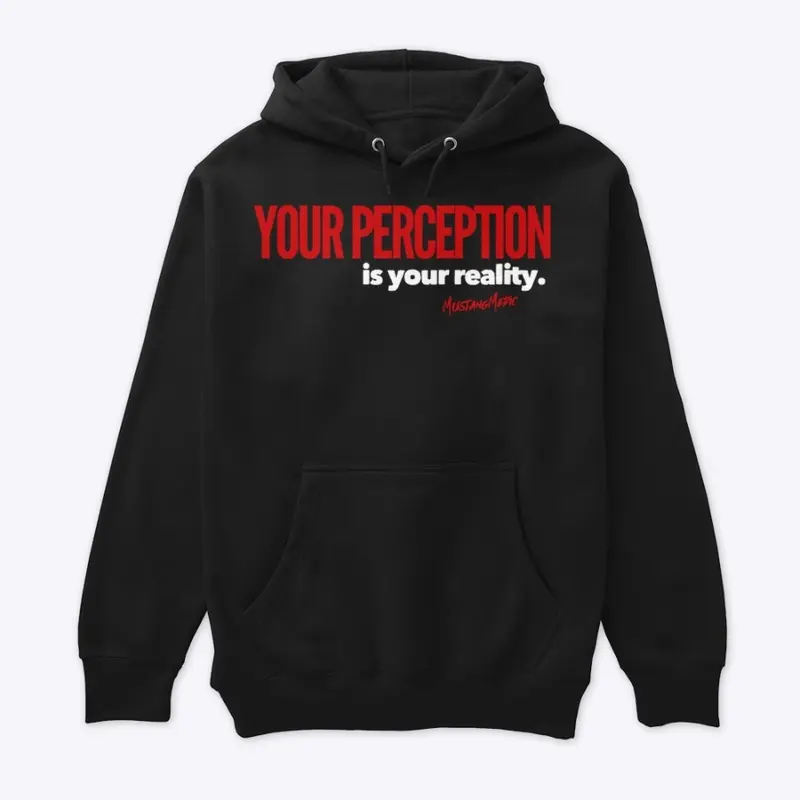 Your Perception is your... - Darks