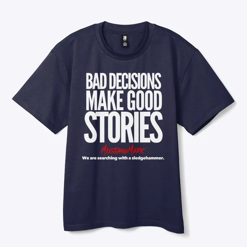 Bad Decisions Make Good Stories Dark